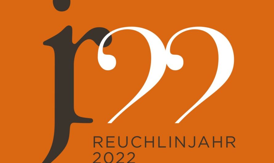 Das Reuchlinjahr 2022 hat begonnen!